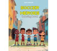Soccer Heroes Coloring Book: Awesome Soccer Coloring Book for Everyone