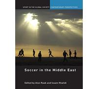 Soccer in the Middle East (Sport in the Global Society - Contemporary Perspectives)