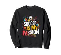 Soccer Is MY Passion Soccer Passion Sweatshirt