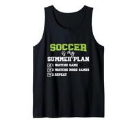 Soccer is My Summer Plan Watch Party Fan Lifestyle Tank Top