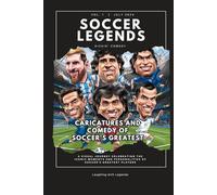 Soccer Legends: Caricatures and Comedy of Soccer's Greatest