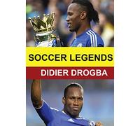Soccer Legends: Didier Drogba
