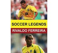 Soccer Legends: Rivaldo Ferreira