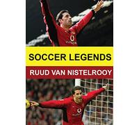 Soccer Legends: Ruud Van Nistelrooy