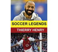 Soccer Legends: Thierry Henry