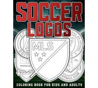 Soccer Logos Coloring Book: Bold and Easy Soccer Crests with Fun Facts - Simple Sports Activity Book for Beginners, Adults, and Creative Fans