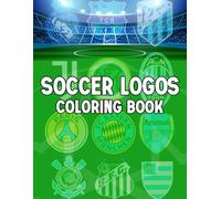 Soccer Logos Coloring Book: Premier League Coloring Pages with Team Logo and Football Club Designs for Sport Fans Stress Relief, Focus, and Fun
