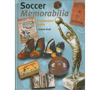 Soccer Memorabilia: A Collectors' Guide