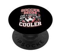 Soccer Mom Like A Normal Mom But Cooler PopSockets Adhesive PopGrip