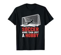 Soccer More Than Just A Hobby, Goal Keeper and Coach Goalie T-Shirt