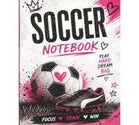 Soccer Notebook for Girls: Cute Pink Sports Journal for School, Practice Notes, Training Logs & Goal Tracking | 7.5x9.25 Wide Ruled Composition Book (120 Pages)