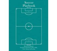 Soccer Playbook: Soccer coach playbook, Blank field Diagrams, Notebook for Drawing Up Plays, Drills, Tactic, Strategy and Scouting, Gift for Soccer ... kids, 8.5 x 11 inches large (Sports Playbook)
