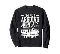Soccer Player Explaining Why It Wasn't a Penalty Sweatshirt