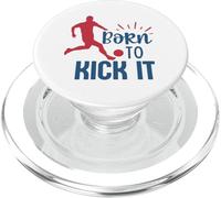 Soccer Player Fan Training Born To Kick It Soccer Boys Girl PopSockets PopGrip for MagSafe