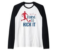 Soccer Player Fan Training Born to Kick It Soccer Boys Girl Raglan Baseball Tee