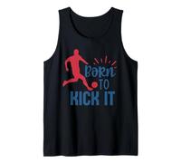 Soccer Player Fan Training Born to Kick It Soccer Boys Girl Tank Top