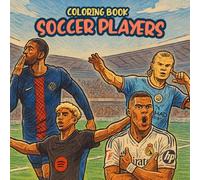 Soccer Players Coloring Book: Football Superstars for Kids and Adults