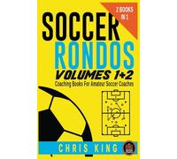 Soccer Rondos Volumes 1 and 2 (Coaching Soccer)