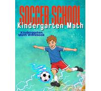 Soccer School Kindergarten Math - Kindergarten Math Workbook