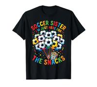 Soccer Sister I'm Just Here for The Snacks Soocer Fan Girls Value Graphic T-Shirt