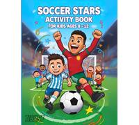 Soccer Stars Activity Book For Kids Ages 8-12: Puzzles and Games Inspired by the Greatest Players