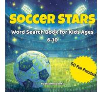 Soccer Stars Word Search Book for Kids Ages 6-10: 50 Fun Puzzles Featuring the World's Greatest Players for Boys and Girls: 2026 Soccer Season Edition - Find Messi, Mbappe, Ronaldo, Haaland and More!