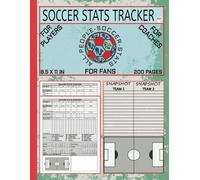 Soccer Stats Tracker | ALL - PEOPLE - SOCCER - STATSPORTS | 200 Pages | 66 Games | 8.5 x 11 Inches: Soccer Scorecard For: Coaches, Players, Fans, Students, Recruiters, Trainers, Goalies & Scouts