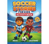 Soccer Stories for Kids Activity Book: Messi / Cristiano