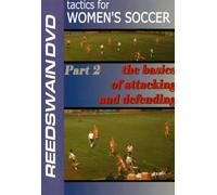 Soccer - Tactics for Women's Soccer - Basic Tactics of Attacking and Defending