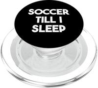 Soccer Till I Sleep - Funny Soccer PopSockets PopGrip for MagSafe