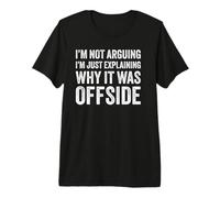 Soccer Tournament Themed Outfit Funny Offside Soccer Joke Premium T-Shirt