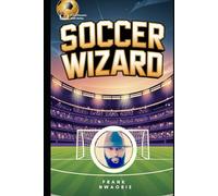 SOCCER WIZARD: Mastering the Art and Science of Soccer Betting