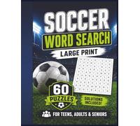 soccer word search: Large Print Puzzle Book with 60 Fun Challenges & Solutions Included | 8.5 x 11 inches | 60 puzzles | 120 pages