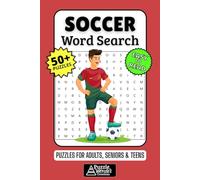 Soccer Word Search Puzzle Book: 50+ Fun & Easy-to-Read Puzzles Exploring The World's Game, Goals & Famous Players, Gift for Soccer Fans, Players & Coaches, Adults, Seniors & Teens