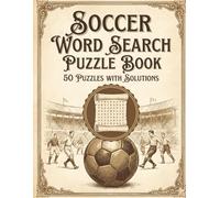 Soccer Word Search Puzzle Book for Adults: 50 Large-Print Puzzles + Solutions (8.5 x 11)