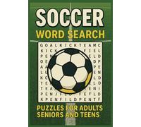 Soccer Word Search Puzzle Book: Word Searches with Easy to Read Print about Soccer, Football and More ' 6x9 Inches, 110 pages ' 50+ Puzzles ... Gift for Vacations, Holidays and Free Times