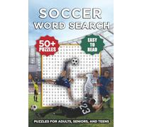 Soccer Word Search Puzzle Book: Word Searches with Easy-to-Read Print About Soccer - from Teams, Players, and Positions to Stadiums, Plays, and Game ... A Great Gift for Soccer Fans and Players!
