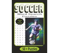 Soccer Word Search Puzzles: Word Searches with Easy to Read Print About Fun Soccer Teams, Soccer Games, Terms and All Things Soccer | 50 + Puzzles | ... for Holidays, Vacations, and Time Relaxing