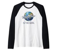 Soccer, World Peace is the Goal, Futbol, Soccer Player Raglan Baseball Tee