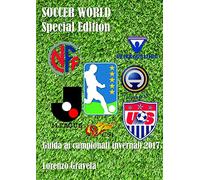 SOCCER WORLD - Special Edition - Guida ai campionati invernali 2017