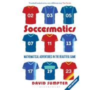 Soccermatics : Mathematical Adventures in the Beautiful Game Pro-Edition