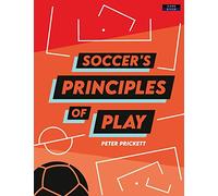 Soccer's Principles of Play (Soccer Coaching)