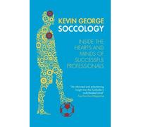 SOCCOLOGY: Inside the hearts and minds of successful professionals