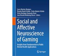 Social and Affective Neuroscience of Gaming: Insights from Fundamentals to Public Mental Health Applications