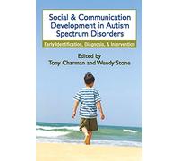 Social and Communication Development in Autism Spectrum Disorders: Early Identification, Diagnosis, and Intervention