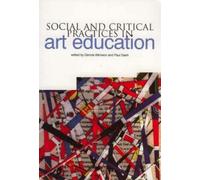 Social and Critical Practices in Art Education