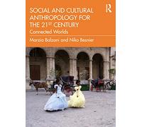 Social and Cultural Anthropology for the 21st Century