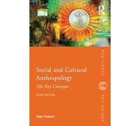 Social and Cultural Anthropology: The Key Concepts (Routledge Key Guides)