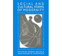 Social and Cultural Forms of Modernity: Understanding Modern Societies, Book III: 3