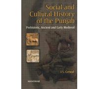 Social & Cultural History of the Punjab: Prehistoric, Ancient & Early Medieval